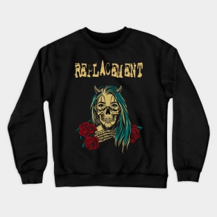 REPLACEMENT Crewneck Sweatshirt